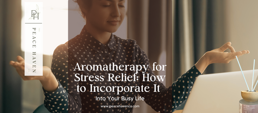 Aromatherapy for Stress Relief: How to Incorporate It into Your Busy Life